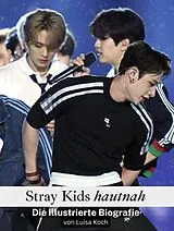 Kartonierter Einband Stray Kids hautnah von Luisa Koch