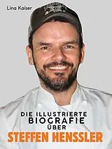 Kartoniert Die Biografie über Steffen Henssler von Lina Kaiser
