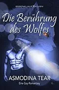 E-Book (epub) Die Berührung des Wolfes - Eine Gay-Romantasy von Asmodina Tear