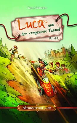E-Book (epub) Luca und der vergessene Tunnel von Tom J. Schreiber