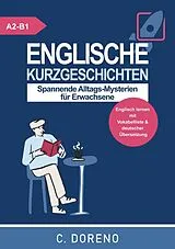 Kartonierter Einband Englische Kurzgeschichten Level A2-B1 von C. Doreno