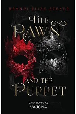 E-Book (epub) The Pawn and The Puppet (The Pawn and The Puppet 1) von Brandi Elise Szeker