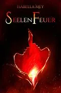 E-Book (epub) Seelenfeuer von Isabella Mey