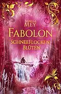 E-Book (epub) Schneeflockenblüten von Isabella Mey