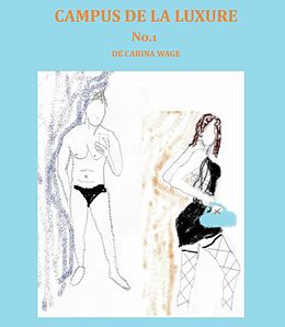 eBook (epub) Campus de la luxure: No.1 de Carina Wage