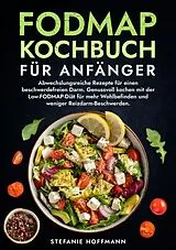 Kartonierter Einband Fodmap Kochbuch für Anfänger von Stefanie Hoffmann