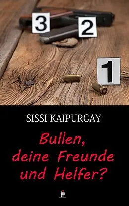 E-Book (epub) Bullen, deine Freunde und Helfer? von Sissi Kaipurgay