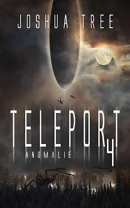 E-Book (epub) TELEPORT 4 von Joshua Tree