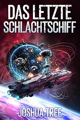 E-Book (epub) Das Letzte Schlachtschiff von Joshua Tree