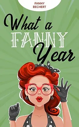 E-Book (epub) What a FANNY year von Fanny Bechert