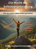 E-Book (epub) Die Macht der Selbstverantwortung von Ariane Svariana Zimmermann