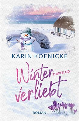 E-Book (epub) Winterfunkelnd verliebt von Karin Koenicke