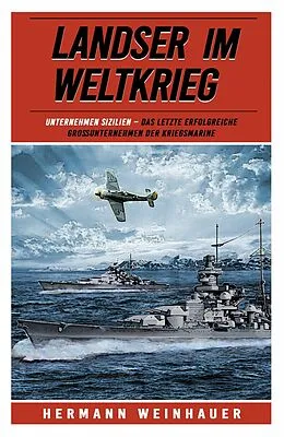E-Book (epub) Landser im Weltkrieg - Unternehmen Sizilien von Hermann Weinhauer