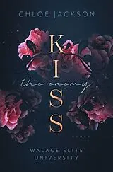 Kartonierter Einband Kiss the Enemy von Chloe Jackson