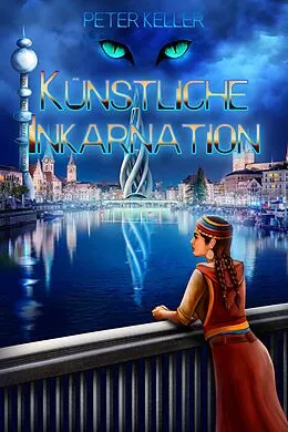 E-Book (epub) Künstliche Inkarnation von Peter Keller