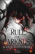 E-Book (epub) Rule The Darkness von Katja Rostowski