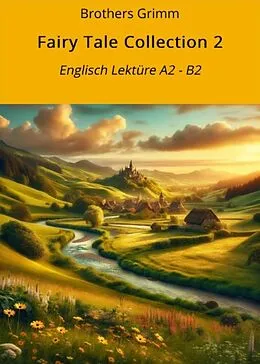 E-Book (epub) Fairy Tale Collection 2: Englisch Lektüre A2 - B2 von Brothers Grimm
