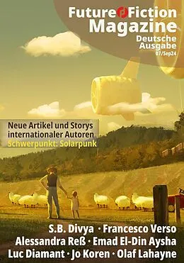E-Book (epub) Future Fiction Magazine Nr. 07/Sep24 von Uwe Post, Olaf Lahayne, Francesco Verso