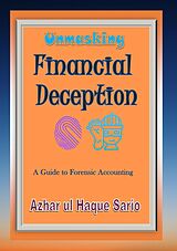 eBook (epub) Unmasking Financial Deception de Azhar ul Haque Sario