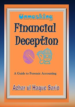 eBook (epub) Unmasking Financial Deception de Azhar ul Haque Sario