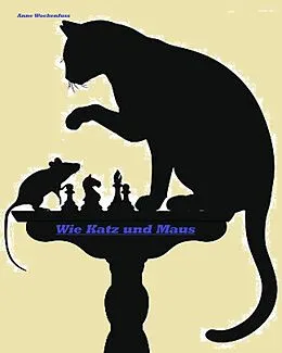 E-Book (epub) Wie Katz und Maus von Anne Wockenfuß