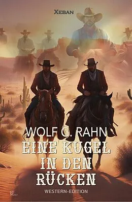 E-Book (epub) Eine Kugel in den Rücken von Wolf G. Rahn