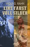 E-Book (epub) Eine Faust voll Silber von Wolf G. Rahn