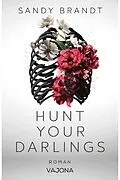 E-Book (epub) Hunt Your Darlings von Sandy Brandt