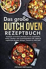 Fester Einband Das große Dutch Oven Rezeptbuch von Stefanie Hoffmann