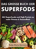 E-Book (epub) Der große Buch der Superfoods von Katja Maria Hermann