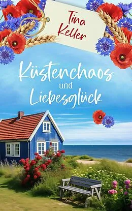 E-Book (epub) Küstenchaos und Liebesglück von Tina Keller