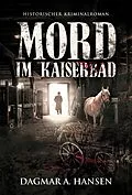 E-Book (epub) Mord im Kaiserbad von Dagmar A. Hansen