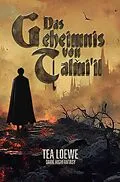 E-Book (epub) Das Geheimnis von Talmi'il von Tea Loewe
