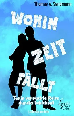 E-Book (epub) Wohin Zeit fällt von Thomas A. Sandmann
