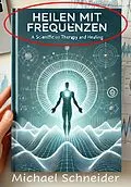 E-Book (epub) Heilen mit Frequenzen von Michael Schneider