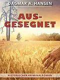 E-Book (epub) Ausgesegnet von Dagmar A. Hansen