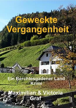 E-Book (epub) Geweckte Vergangenheit von Maximilian Graf, Victora Graf