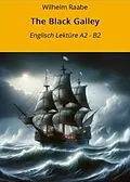 E-Book (epub) The Black Galley: Englisch Lektüre A2 - B2 von Wilhelm Raabe