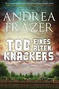 E-Book (epub) Tod eines alten Knackers von Andrea Frazer