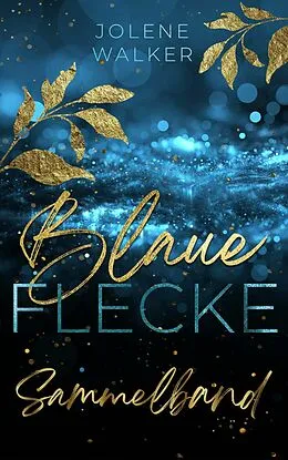 E-Book (epub) Blaue Flecke - Trilogie von Jolene Walker