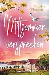 Kartonierter Einband (Kt) Mittsommerversprechen von Madita Tietgen