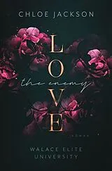Kartonierter Einband Love the Enemy von Chloe Jackson
