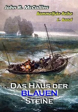 E-Book (epub) Bommelfutz und das Haus der blauen Steine von John R. McCollins