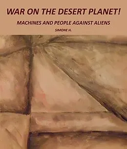E-Book (epub) War on the desert planet! von Simone H.
