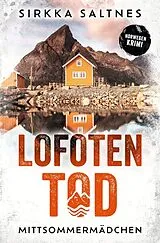 Kartonierter Einband LOFOTENTOD - Mittsommermädchen von Sirkka Saltnes