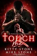 E-Book (epub) Touch me - In Versuchung geführt von Kitty Stone, Mike Stone