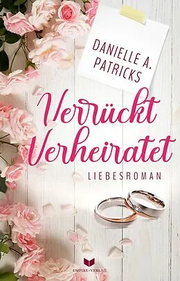 E-Book (epub) Verrückt verheiratet von Danielle A. Patricks