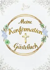 Kartonierter Einband Meine Konfirmation: Gästebuch von Aeterna Sancta Pressa