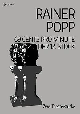 E-Book (epub) 69 CENTS PRO MINUTE / DER 12. STOCK von Rainer Popp