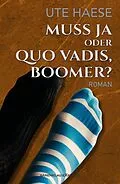 E-Book (epub) Muss ja oder Quo vadis, Boomer? von Ute Haese